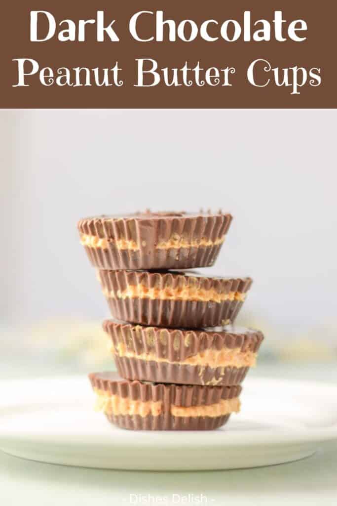 Dark Chocolate Peanut Butter Cups for Pinterest 1